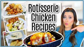 ROTISSERIE CHICKEN DINNER IDEAS | EASY RECIPES USING ROTISSERIE CHICKEN | Cook Clean And Repeat