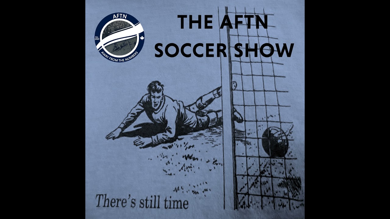 Episode 688 – The AFTN Soccer Show (Melees and Malaise with guests Sebastian Schonlau and Michael...