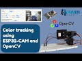 Color tracking using ESP32-CAM and OpenCV | Hash Robotics