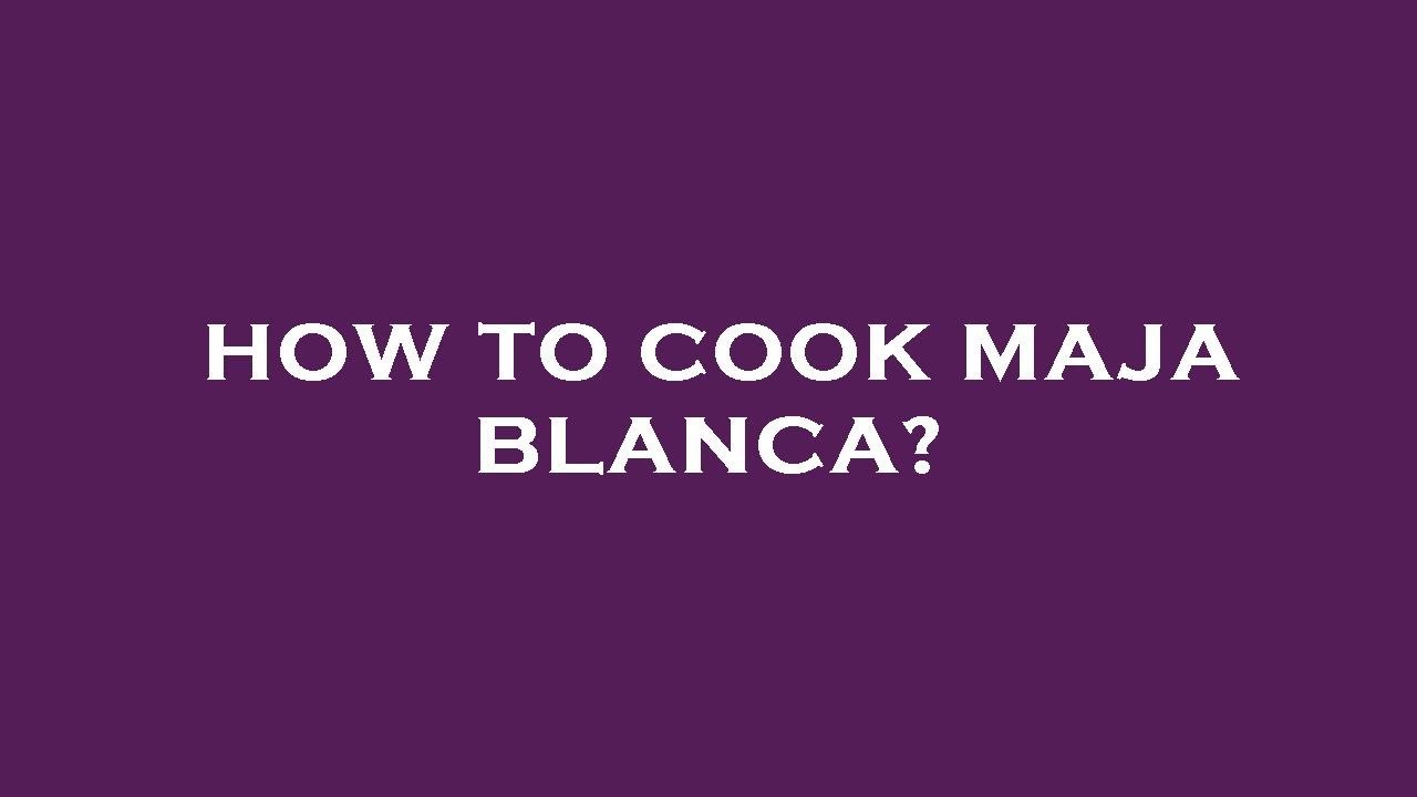How to cook maja blanca? YouTube