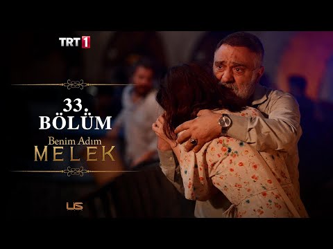 Benim Adım Melek 33. Bölüm