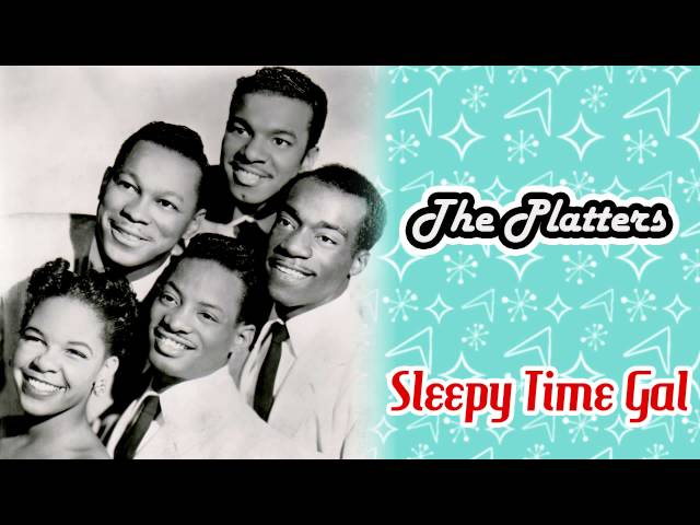 The Platters - Sleepy Time Gal
