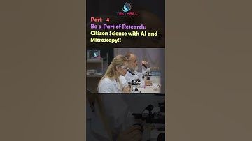 Be a Part of Research: Citizen Science with AI and Microscopy! Part 4 #ai #viral