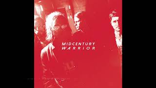 Video thumbnail of "Midcentury - Warrior"