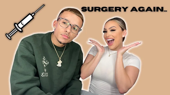 She's Getting Surgery... AGAIN!
