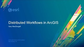 Distributed Workflows in ArcGIS