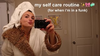 my self care routine 🛁🧼