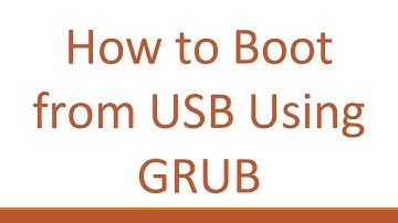 How to Boot from USB Using GRUB