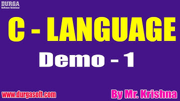 C  - LANGUAGE tutorials || Demo - 1 || by Mr. Krishna On 30-12-2020 @7PM