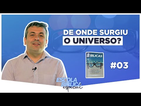 DE ONDE SURGIU O UNIVERSO? | LB 340 COMO OS CRISTÃOS VEEM O MUNDO? #03