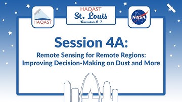 HAQAST St. Louis - Session 4A: Remote Sensing for Remote Regions: Improving Decision-Making