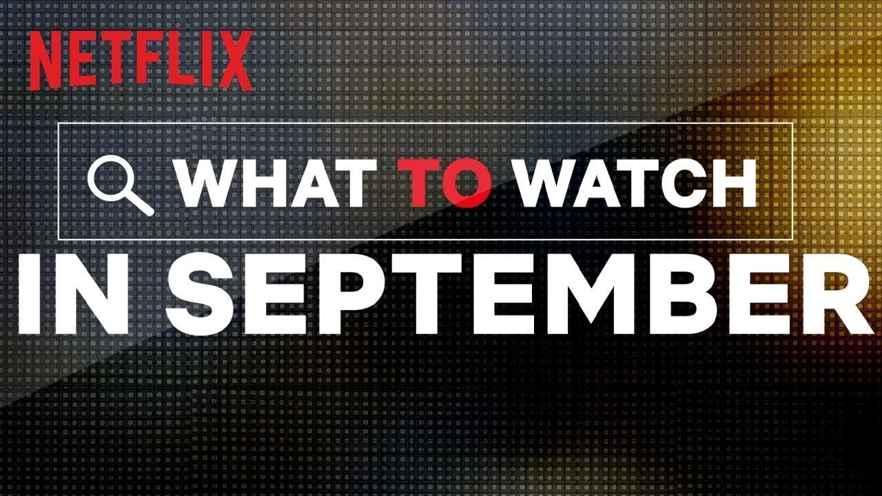 New on Netflix US September Netflix YouTube