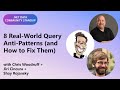 .NET Data Community Standup: 8 Real-World Query Anti‑Patterns (and How to Fix Them)