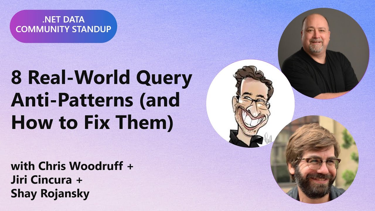 .NET Data Community Standup: 8 Real-World Query Anti‑Patterns (and How to Fix Them)