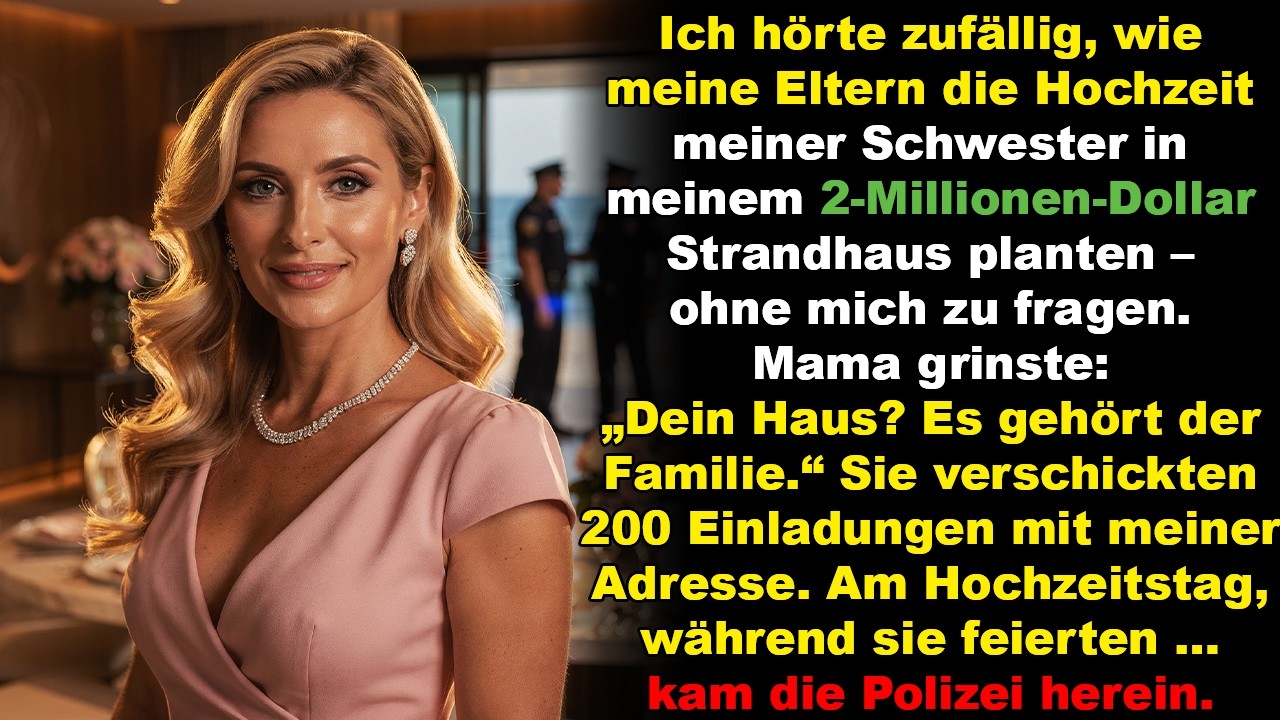 Ich hörte meine Eltern, wie sie die Hochzeit meiner Schwester in meinem Haus planten – ohne mich!