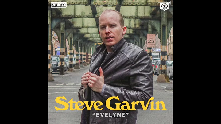 Steve Garvin "Evelyne" (Official Audio)