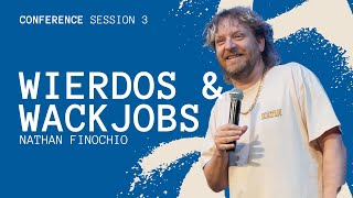 Weirdos & Wackjobs | Nathan Finochio | City Youth Conference 2022