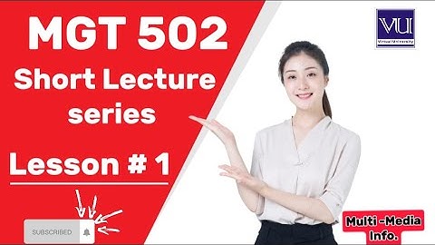 MGT 502 short lecture lesson # 1 || mgt502 lesson 1 short lecture series covered ||
