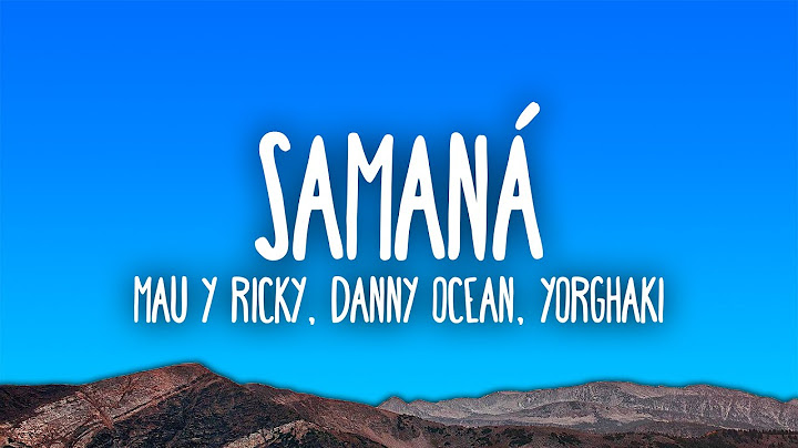 Mau y Ricky, Danny Ocean, Yorghaki - Samaná