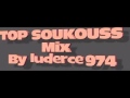 Top Soukouss Mix BY [Luderce 974]