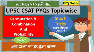 UPSC CSAT 2024|UPSC 2023 PYQ|TopicWise-Permutation&Combination|Probability-Part 2#upsc#ias#pyq #csat