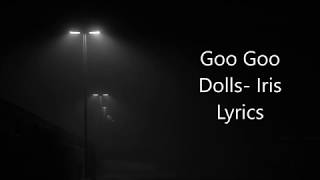 Goo Goo Dolls- Iris Lyrics