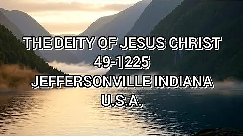 THE DEITY OF JESUS CHRIST (49-1225)