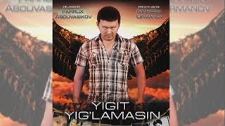 Yigit yig'lamasin (uzbek film) | Йигит йиғламасин (узбек фильм)