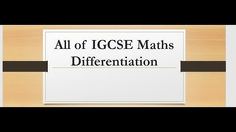 All of IGCSE Maths Differentiation in One Video! | Complete Guide for 2025 Exams & Beyond