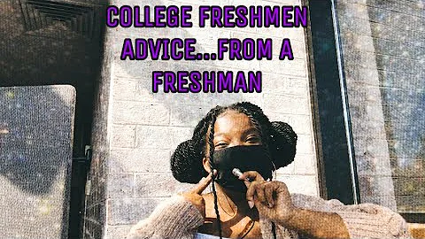 advice for college freshmen | ALLISON PAUL