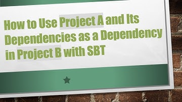 How to Use Project A and Its Dependencies as a Dependency in Project B with SBT