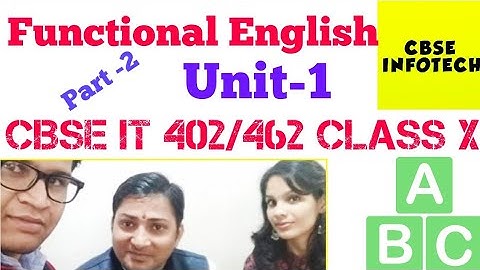 CBSE Class X IT Unit - 1 Functional English Part - 2