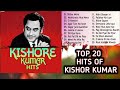 Top 20 kishor kumar hits evergreen   5 star creations