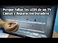 Porque Fallan los LEDS de un TV Causas y Reparación Duradera