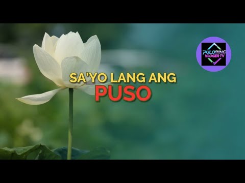 SA'YO LANG ANG PUSO Official Lyrics PVTV