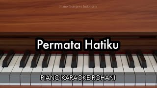 Permata Hatiku - Sammy Simorangkir | Piano Karaoke Rohani