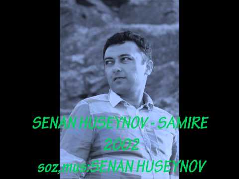 Senan Huseynov - Samirə (Official Audio) 2002