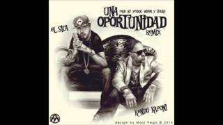 El Sica Ft. Kendo Kaponi - Una Oportunidad (Oficial Remix)