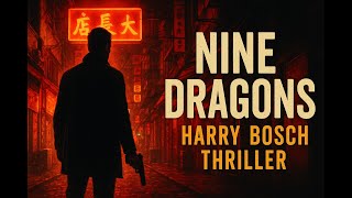 Nine Dragons by Michael Connelly – | Harry Bosch Thriller