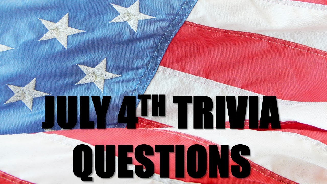 July 4th Trivia Questions Independence Day Trivia Youtube