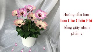 Dạy làm hoa cúc Châu Phi bằng giấy nhún P2, How to made Flower by paper| Giáng Sinh Handmade