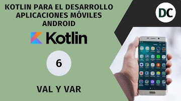 06.- Var y Val | Curso de Kotlin desde cero