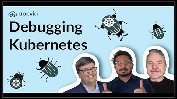 Debugging Kubernetes - What to do when something goes wrong
