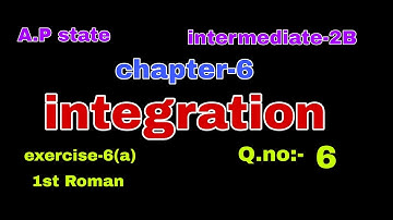 1st Roman#Q.no:-6#exercise:-6(a) #chapter-6#integration#intermediate#maths-2B