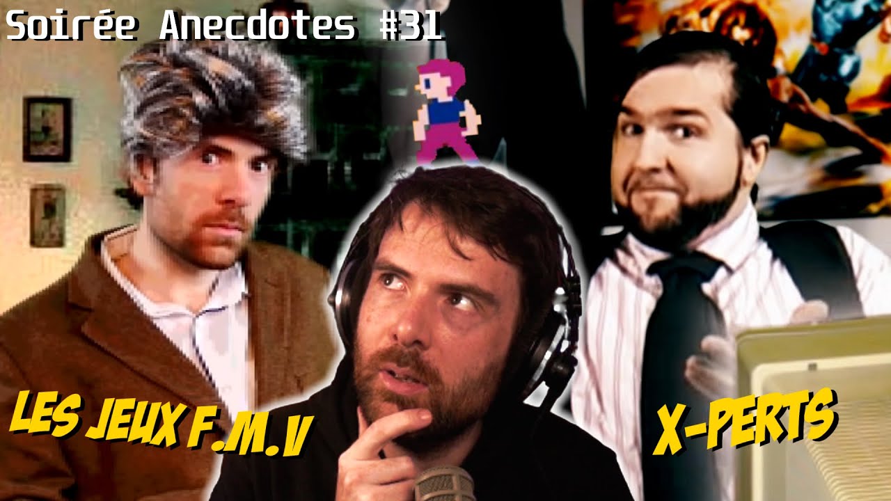 Soirée anecdotes – Best-of #31 (X-perts – Les jeux en FMV)