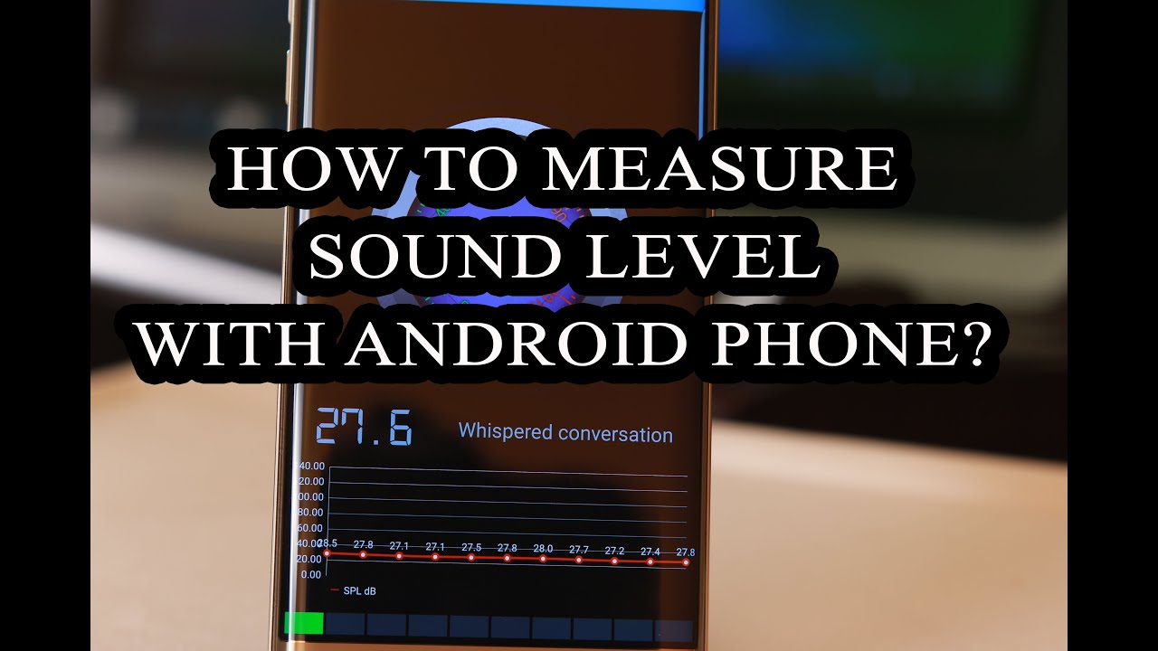 How to Measure Sound Level in your Surroundings with Android App? YouTube