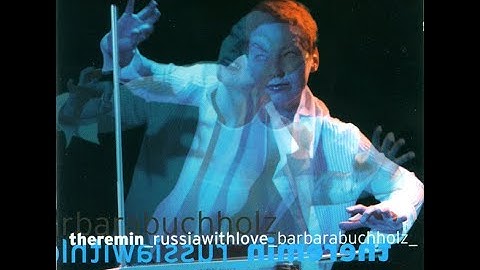 Barbara Buchholz (09) "Lullaby" (From "Theremin Russia With Love")