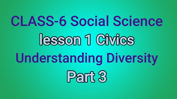 Understanding Diversity Part 3, Class 6 SST (Civics), NCERT CBSE, English master