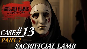 PART 1 SACRIFICIAL LAMB - SHERLOCK HOLMES: CHAPTER ONE STORY CAMPAIGN PC Gameplay Walkthrough