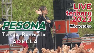 PESONA - Tasya Rosmala Live ADELLA Wonosobo 2023